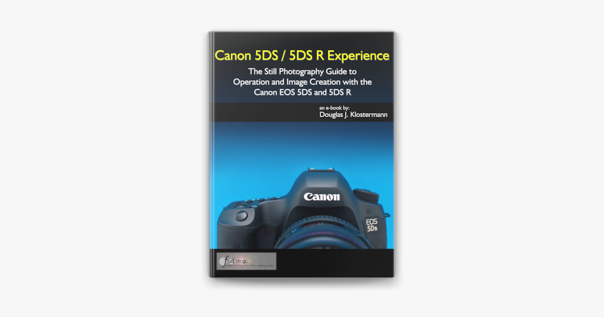 Canon 5DS / 5DS R Experience on Apple Books