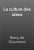 La culture des idées - Remy de Gourmont