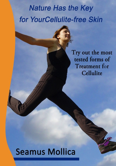 Nature Has the Key for Your Cellulite-free Skin