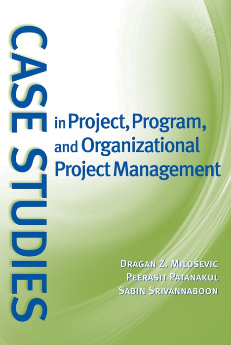 Case Studies in Project, Program, and Organizational Project Management