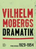Vilhelm Mobergs dramatik - Vilhelm Moberg