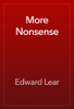More Nonsense - Edward Lear