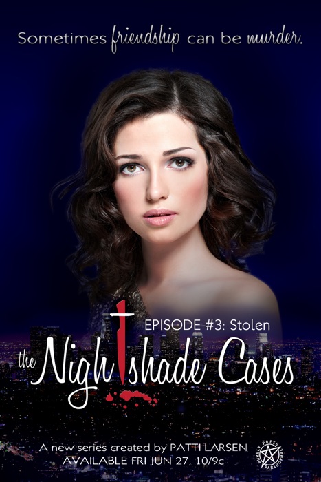 Stolen (Episode Three: The Nightshade Cases)