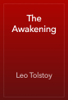 The Awakening - Leo Tolstoy