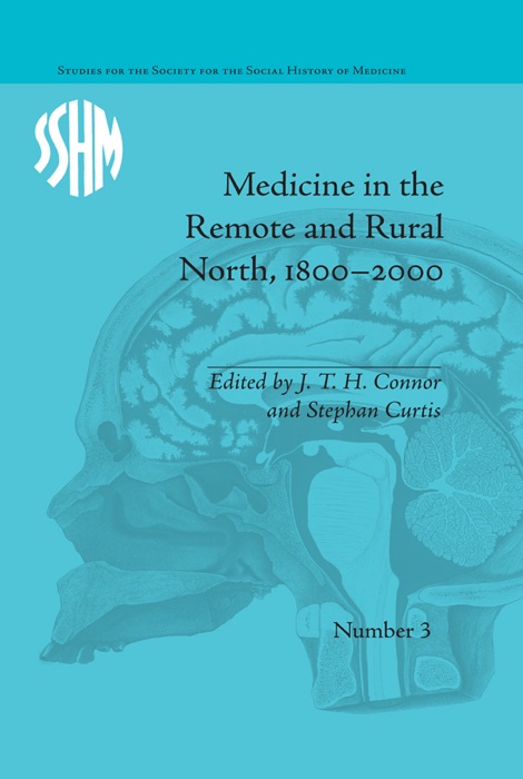 Medicine in the Remote and Rural North, 1800–2000