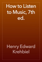 How to Listen to Music, 7th ed.
