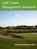 Golf Course Management: Advanced - Karl Danneberger