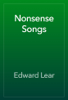 Nonsense Songs - Edward Lear