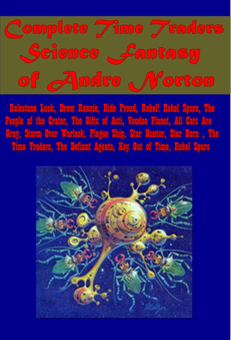 Complete Time Traders Science Fantasy of Andre Norton