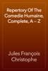 Repertory Of The Comedie Humaine, Complete, A — Z - Jules François Christophe