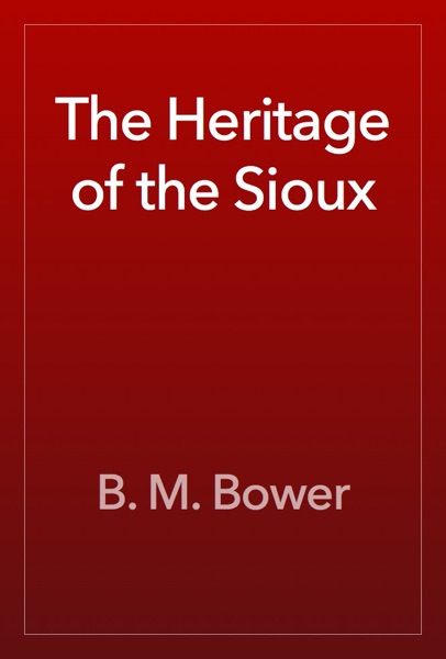 The Heritage of the Sioux