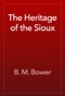 The Heritage of the Sioux