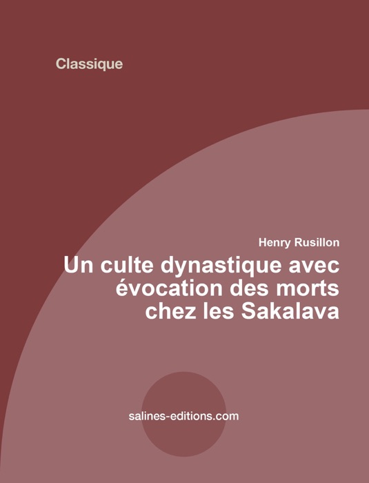 Un culte dynastique avec évocation des morts chez les Sakalaves de Madagascar