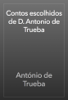 Contos escolhidos de D. Antonio de Trueba - António de Trueba