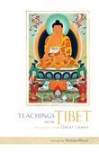 Teachings from Tibet: Guidance from Great Lamas - Nicholas Ribush