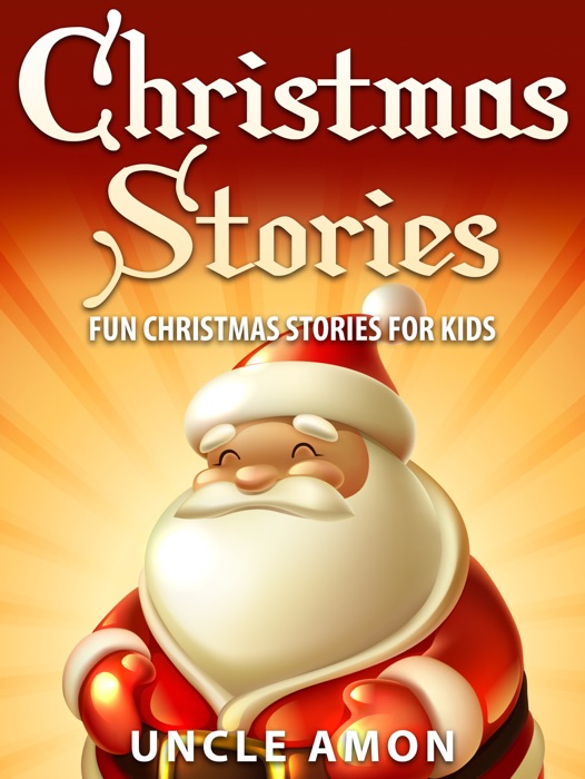 Christmas Stories: Fun Christmas Stories for Kids
