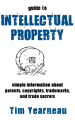 Guide to Intellectual Property - Tim Yearneau