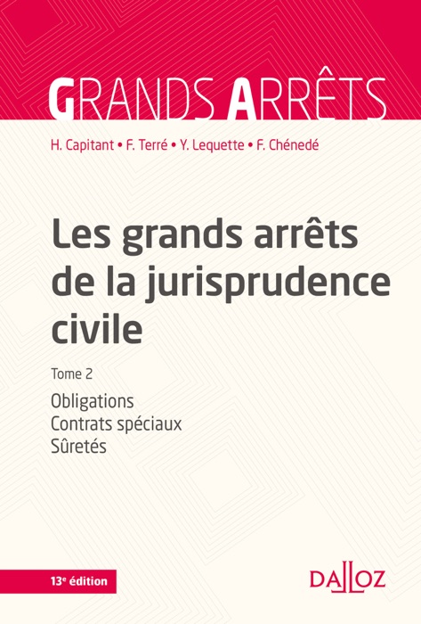 Les grands arrêts de la jurisprudence civile T2