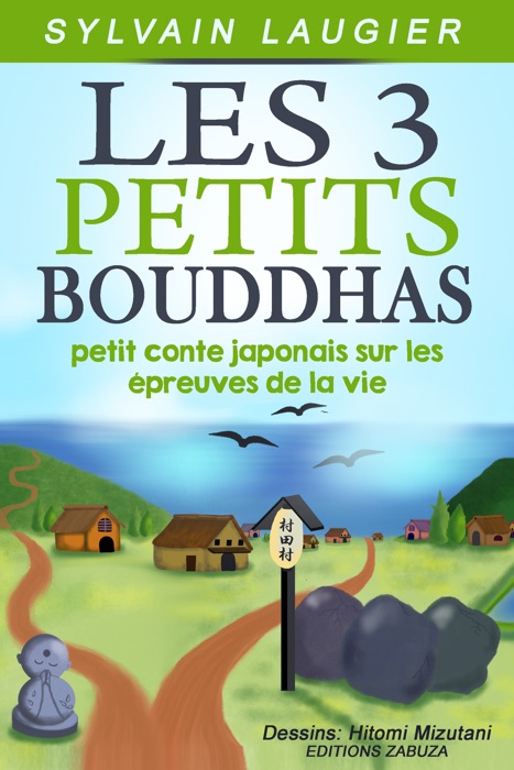 Les 3 petits bouddhas: petit conte japonais sur les épreuves de la vie