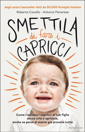 Smettila di fare i capricci - Roberta Cavallo & Antonio Panarese