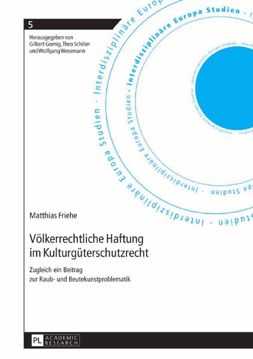 Völkerrechtliche Haftung im Kulturgüterschutzrecht