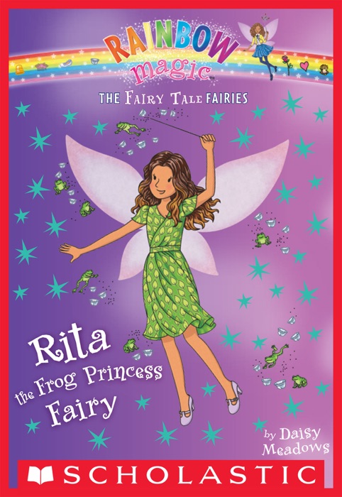 Rita the Frog Princess Fairy: A Rainbow Magic Book (The Fairy Tale Fairies #4)