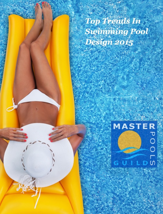 2015 Top Trends In Swimming Pool Design