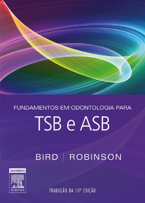 Fundamentos em odontologia para TSB e ASB: Tradução da 10ª edição