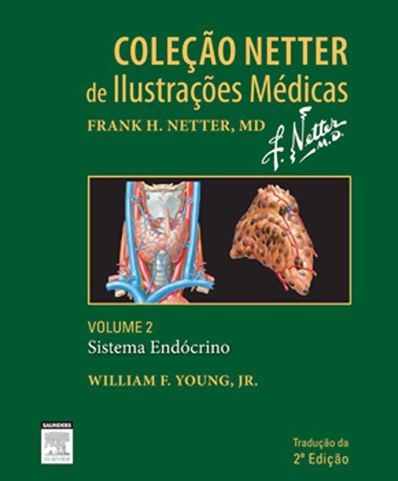 Coleção netter de ilustrações médicas – Sistema endócrino: Volume 2, 2ª Edição