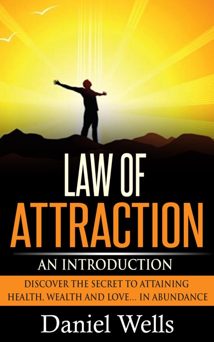 Law of Attraction: An Introduction