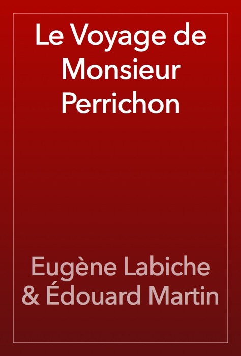 Le Voyage de Monsieur Perrichon