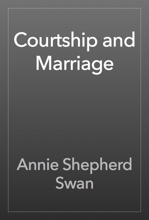 Courtship and Marriage