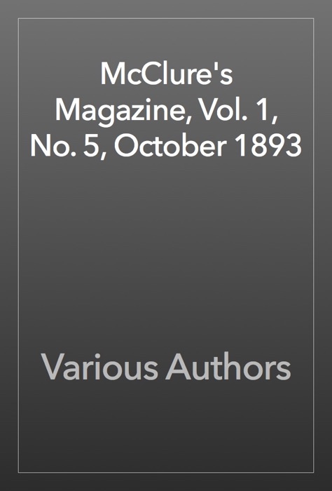 McClure's Magazine, Vol. 1, No. 5, October 1893