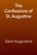 The Confessions of St. Augustine The Confessions of St. Augustine