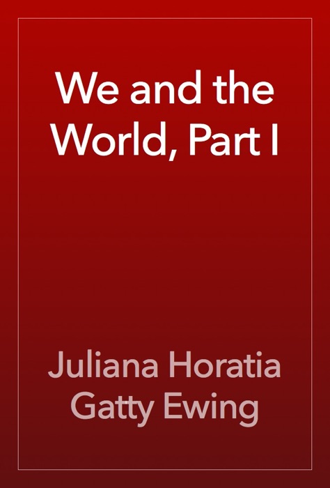 We and the World, Part I