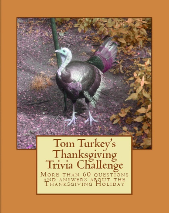 Tom Turkey's Thanksgiving Trivia Challenge