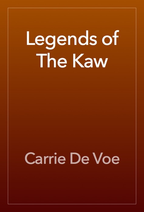 Legends of The Kaw