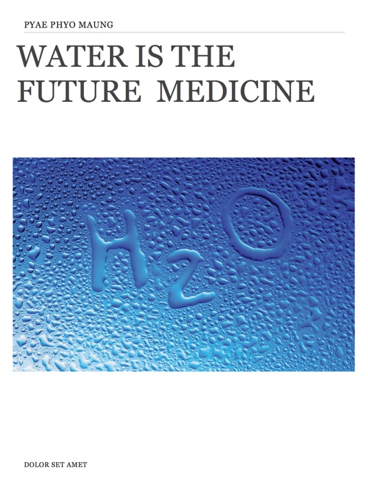 WATER IS THE FUTURE  MEDICINE