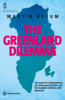 The Greenland Dilemma - Martin Breum