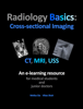 Radiology Basics: Cross-sectional Imaging - Melisa Sia & Vikas Shah