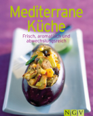 Mediterrane Küche - Naumann & Göbel Verlag