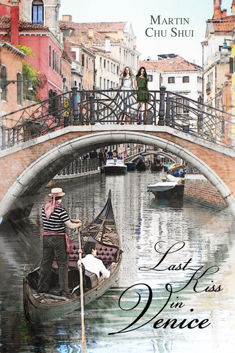 Last Kiss in Venice: Eternal Love (Love Series Book 1)