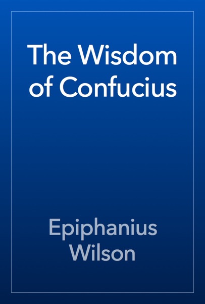 The Wisdom of Confucius