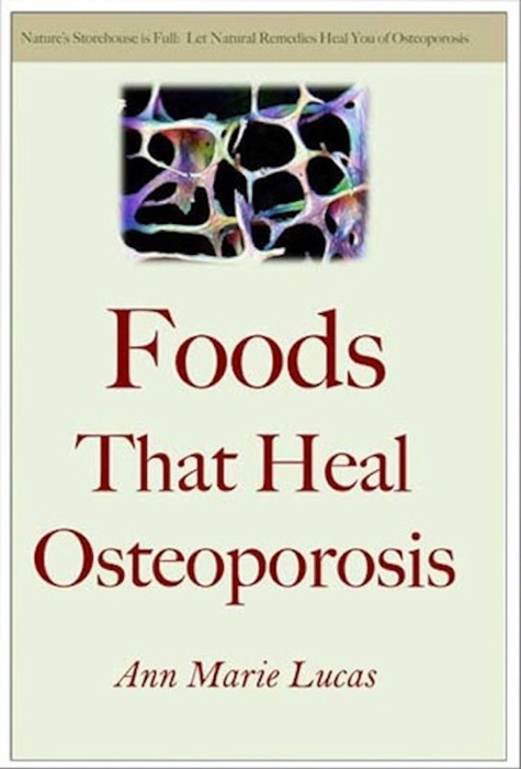 Foods That Heal Osteoporosis