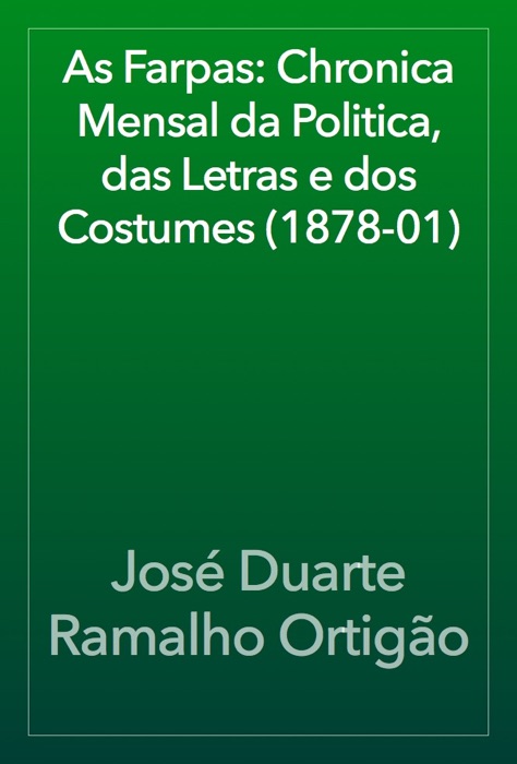 As Farpas: Chronica Mensal da Politica, das Letras e dos Costumes (1878-01)
