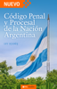 Nuevo Código Penal y Procesal de la Nación Argentina - Poder Ejecutivo Nacional