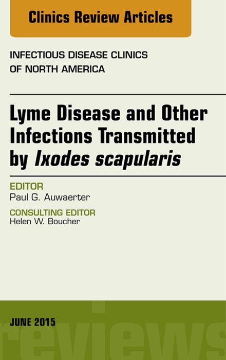 Lyme Disease and Other Infections Transmitted by Ixodes Scapularis