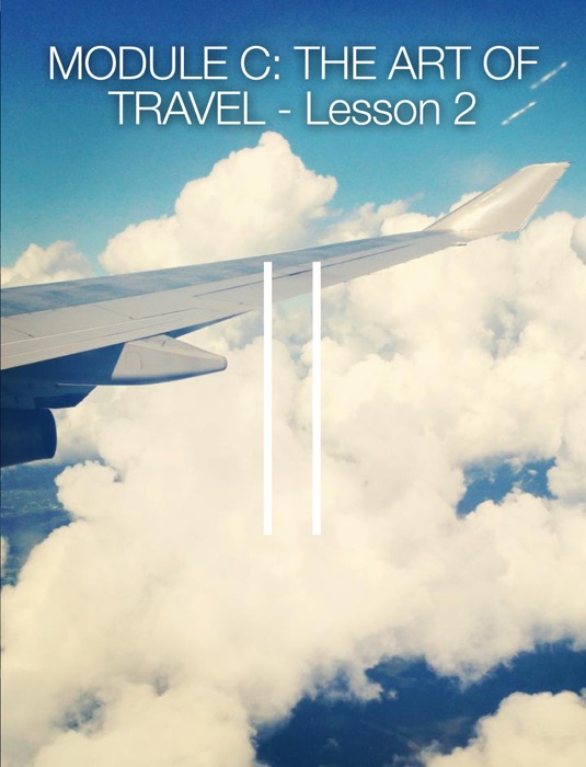 Module C: The Art of Travel - Lesson 2