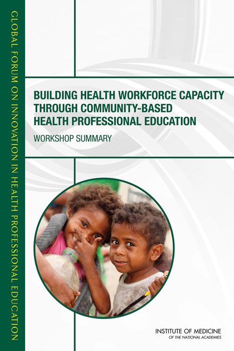 Building Health Workforce Capacity Through Community-Based Health Professional Education