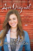 Live Original - Sadie Robertson Huff